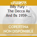 Billy Fury - The Decca As And Bs 1959- 66 (2 Cd) cd