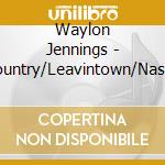 Waylon Jennings - Folk-Country/Leavintown/Nashville Rebel/Love Of The Common People (2 Cd) cd