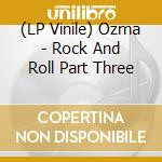 (LP Vinile) Ozma - Rock And Roll Part Three vinile