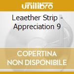 Leaether Strip - Appreciation 9 cd