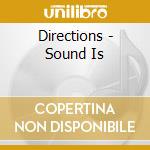 Directions - Sound Is cd