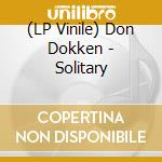 (LP Vinile) Don Dokken - Solitary vinile