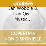 Jah Wobble & Tian Qiyi - Mystic Liverpool. The Beatles Psychedelic Songbook cd