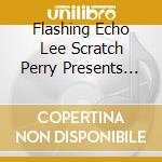 Flashing Echo Lee Scratch Perry Presents Jungle Lion The Upsetter Singles 1973 (2Cd) / Various cd
