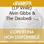(LP Vinile) Alvin Gibbs & The Disobedi - Your Disobedient Servant vinile