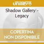 Shadow Gallery - Legacy cd