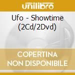 Ufo - Showtime (2Cd/2Dvd) cd