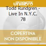 Todd Rundgren - Live In N.Y.C. 78 cd