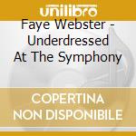 Faye Webster - Underdressed At The Symphony cd