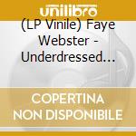 (LP Vinile) Faye Webster - Underdressed At The Symphony vinile