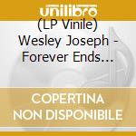 (LP Vinile) Wesley Joseph - Forever Ends Someday vinile