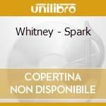 Whitney - Spark cd