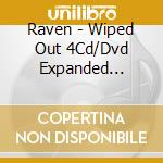 Raven - Wiped Out 4Cd/Dvd Expanded Edition cd