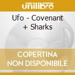 Ufo - Covenant + Sharks cd
