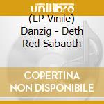 (LP Vinile) Danzig - Deth Red Sabaoth vinile