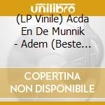 (LP Vinile) Acda En De Munnik - Adem (Beste Van) (2 Lp) vinile