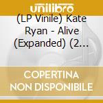 (LP Vinile) Kate Ryan - Alive (Expanded) (2 Lp) vinile