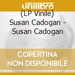 (LP Vinile) Susan Cadogan - Susan Cadogan vinile