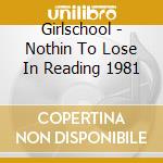 Girlschool - Nothin To Lose In Reading 1981 cd