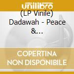 (LP Vinile) Dadawah - Peace & Love-Wadadasow (Limited) vinile