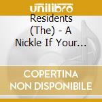 Residents (The) - A Nickle If Your Dicks This Big cd