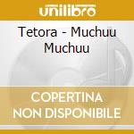 Tetora - Muchuu Muchuu cd