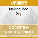 Husking Bee - Grip cd