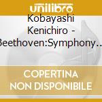 Kobayashi Kenichiro - Beethoven:Symphony No.2 & No.5 cd