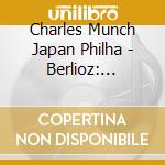 Charles Munch Japan Philha - Berlioz: Symphonie Fantastique & Rehearsal Scene cd