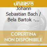 Johann Sebastian Bach / Bela Bartok - Violin Sonatas cd musicale di Gouko Sunao