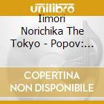 Iimori Norichika The Tokyo - Popov: Symphony No.1 cd