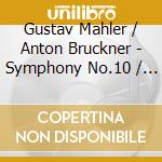 Gustav Mahler / Anton Bruckner - Symphony No.10 / Symphony No.9 cd musicale di Jonathan Nott Tokyo Sympho