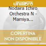 Nodaira Ichiro Orchestra N - Mamiya Michio:Opera[Nihonzaru Sukitoorime] (2 Cd) cd