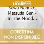 Sawa Nahoko Matsuda Gen - In The Mood For Strings cd