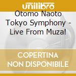 Otomo Naoto Tokyo Symphony - Live From Muza! cd