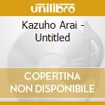 Kazuho Arai - Untitled cd