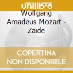 Wolfgang Amadeus Mozart - Zaide cd