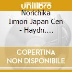 Norichika Iimori Japan Cen - Haydn. Symphonies Vol.25 cd