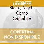 Black, Nigel - Corno Cantabile cd