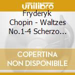 Fryderyk Chopin - Waltzes No.1-4 Scherzo No.2 Piano Sonata No.2 cd