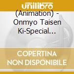 (Animation) - Onmyo Taisen Ki-Special Sound cd