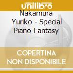 Nakamura Yuriko - Special Piano Fantasy cd