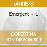 Emergent + 1 cd