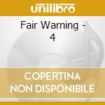 Fair Warning - 4 cd musicale di Fair Warning