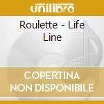 Roulette - Life Line cd