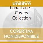 Lana Lane - Covers Collection cd
