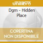 Dgm - Hidden Place cd