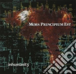 Mors Principium Est - Inhumanity cd