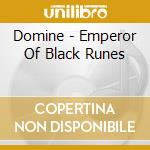 Domine - Emperor Of Black Runes cd