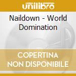 Naildown - World Domination cd